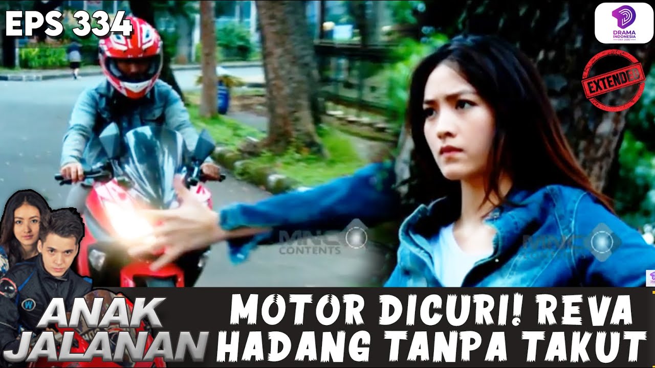MOTOR DICURI, REVA NEKAT HADANG PENCURI TANPA RASA TAKUT! | ANAK JALANAN EXTENDED | EPS.334
