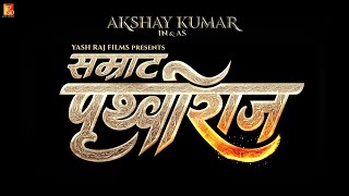Prithviraj | Film Announcement Teaser | Akshay Kumar | #YRFnewreleases