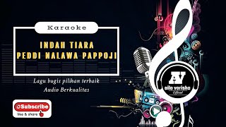 Peddi nalawa pappoji - Indah tiara Lagu bugis karaoke tanpa vokal