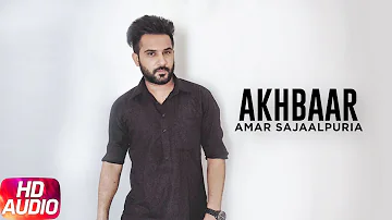 Latest Punjabi Audio Song | Akhbaar | Amar Sajaalpuria | Jugraj Rainkh