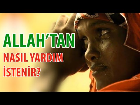 Video: Allah'tan Nasıl Yardım Istenir