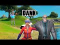 DANK Fortnite