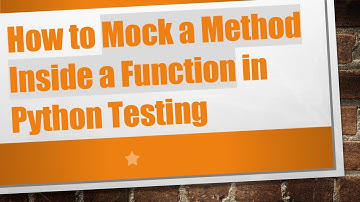How to Mock a Method Inside a Function in Python Testing