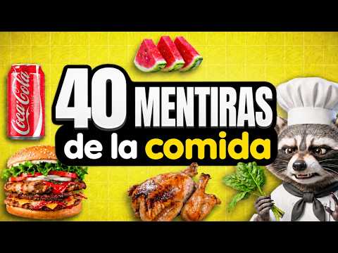 40 MENTIRAS Sobre la COMIDA Que NADIE TE EXPLICÓ | Te Harán Comer Mejor