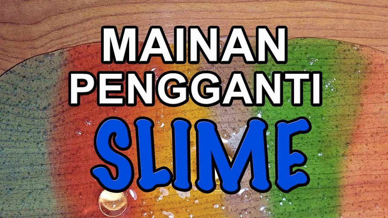 Cara Membuat Slime Dengan Gom Atau Deterjen Penulis Cilik