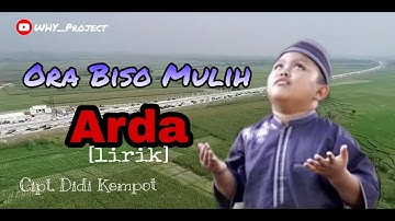 Ora Biso Mulih - Arda [lirik] || Cipt. Didi Kempot