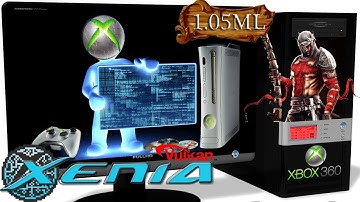 XENIA 1.05ML [Xbox 360] - Review [Graphics Upgrade] Vulkan api #1