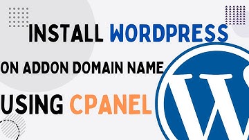 Install WordPress on Addon Domain: Step By Step | How to Install WordPress on Addon Domain -WebOwner