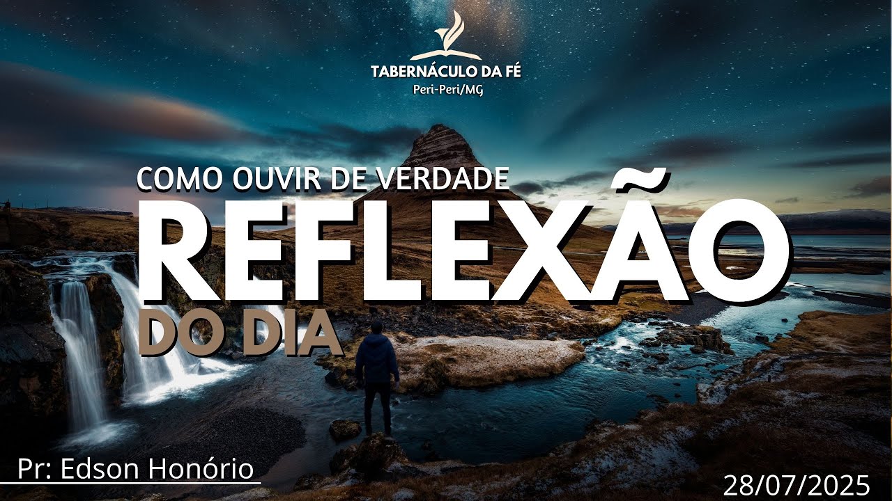 Reflexão do Dia | COMO OUVIR DE VERDADE