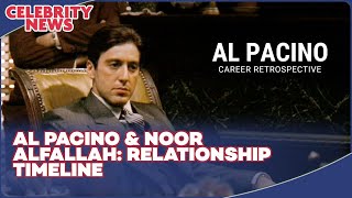 Al Pacino & Noor Alfallah: Relationship Timeline Revealed