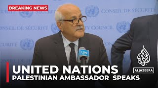 Palestinian Ambassador Riyad Mansour will now speak at the UN to discuss the latest conflict