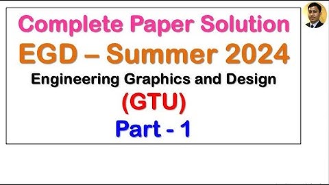 EGD Summer 2024 Paper Solution | Part 1 | GTU