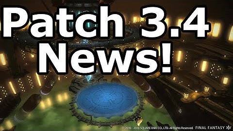 Final Fantasy XIV Patch 3.4 news and updates!