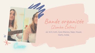 Bande organisée - (Zumba Cafew) - Jul, SCH, Kofs, Soso Maness, Naps, Houari, Elams, Solda. - Cover