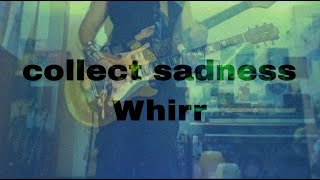 Collect Sadness- Whirr guitar cover
