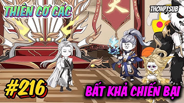 Tập 216 | Thiên Cơ Các bất khả chiến bại | THONPTSUB
