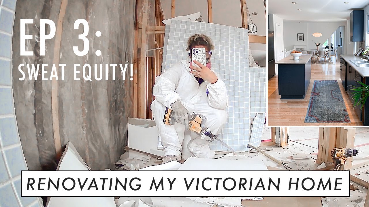 Episode 3 Sweat Equity Renovating My Toronto Victorian Home YouTube