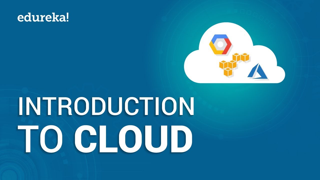 Introduction to Cloud | Cloud Computing Tutorial for Beginners | Cloud Certifications | Edureka