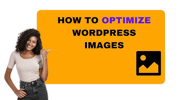How To Optimize WordPress Images