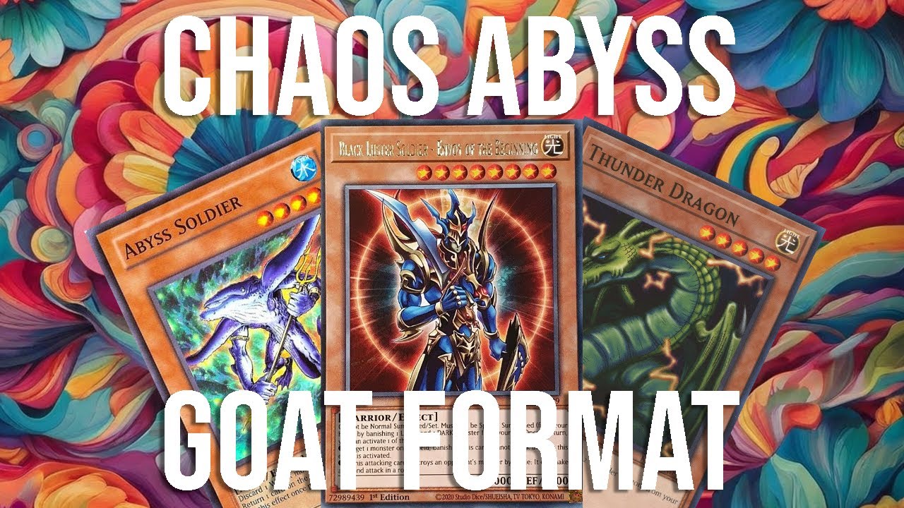 GOAT FORMAT - Chaos Abyss DECK PROFILE - YouTube