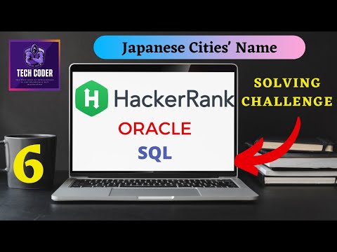 HackerRank Practice SQL 06 || Japanese Cities' Name || SQL Challenge