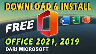 cara download & install office 2021, 2019 free dari microsoft