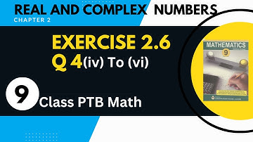 9th Class Math Chapter 2 Exercise 2.6 Q4 (iv) to (vi)| Chapter 2 Real and Complex numbers EXE 2.6 Q4