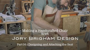 Making a Handcrafted Chair Part 14 – Designing and Attaching the Seat