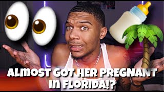 ALMOST GOT A GIRL PREGNANT IN FLORIDA!? | STORYTIME