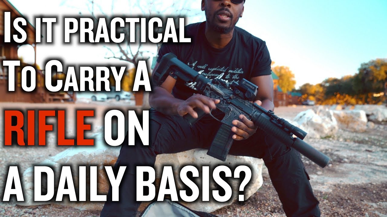 Is It Practical To Carry A RIFLE On A Daily Basis? - YouTube
