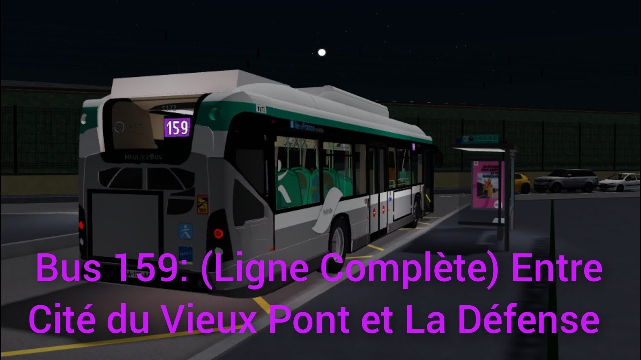 Bus 159: (Ligne Complète) Entre Cité du Vieux Pont et La Défense