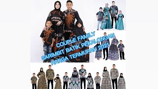 Referensi Baju Couple Keluarga // Sarimbit Batik Pekalongan // Harga Termurah 2021