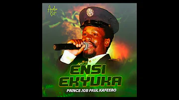 Ensi Ekyuka - Prince Job Paul Kafeero (Official HQ Audio)