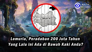 Lemuria, Peradaban 200 Juta Tahun yang Lalu ini Ada di Bawah Kaki Anda?