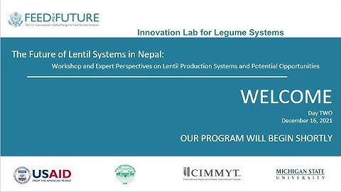 Legume Systems Innovation Lab Workshop: Future of Lentil Systems in Nepal Day Two December 16, 2021
