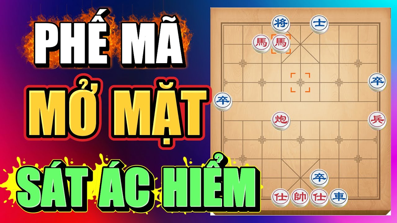 Ván Cờ Tướng Hay Nhất Với Đòn Sát Chiếu Bí Ác Liệt: PHẾ MÃ MỞ MẶT TƯỚNG!