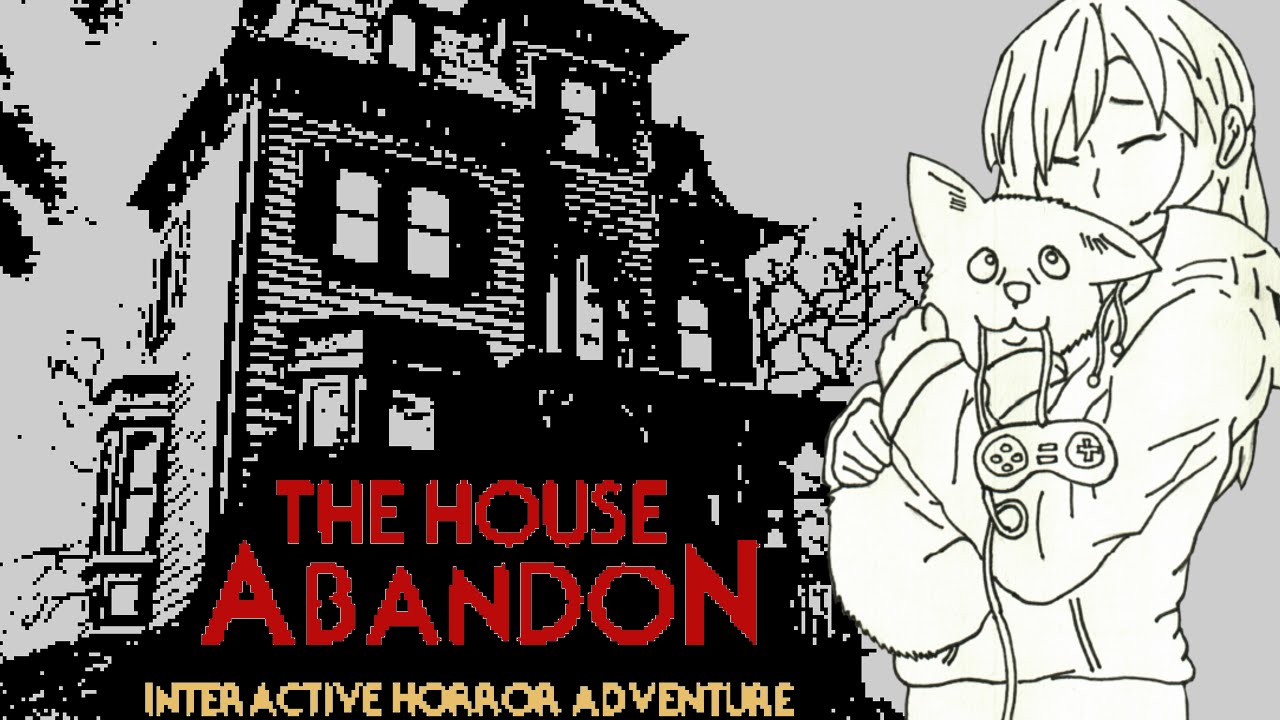 The House Abandon | Awesomely Spooky Text Adventure!