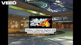 Tekken 4 | Namco System 246 - Uninhabited (Mall Theme)