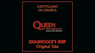 Queen - Khashoggi&#39;s Ship (Original Take) // Sub Español