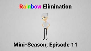 Rainbow Elimination (Mini-Season): Episode 11