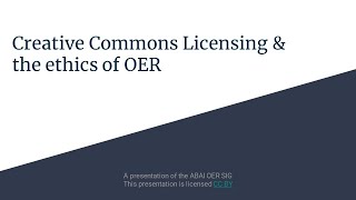 Creative Commons Licensing & the Ethics of OER