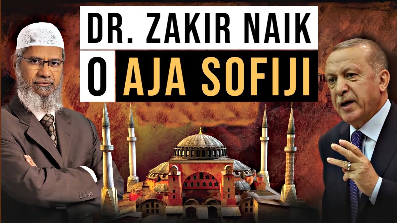 DR. ZAKIR NAIK O AJA SOFIJI I ERDOGANU