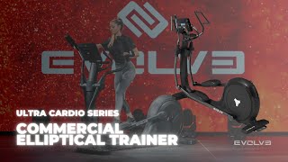 Evolve Ultra Series Commercial Elliptical trainer