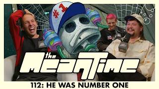 HE WAS NUMBER ONE | The Mean Time #112