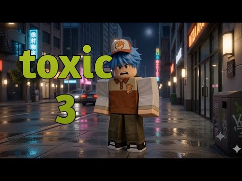 Roblox การ์ตูน เมื่อผมเจอ Toxic3