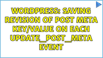 Wordpress: Saving Revision of post meta key/value on each update_post_meta event