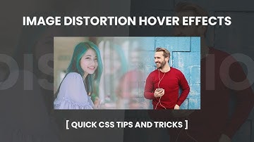 Image Distortion Hover Effects | CSS Hover Effects