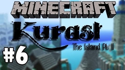 Minecraft - Kurast - The Island Pt. II | Part 6 Azure