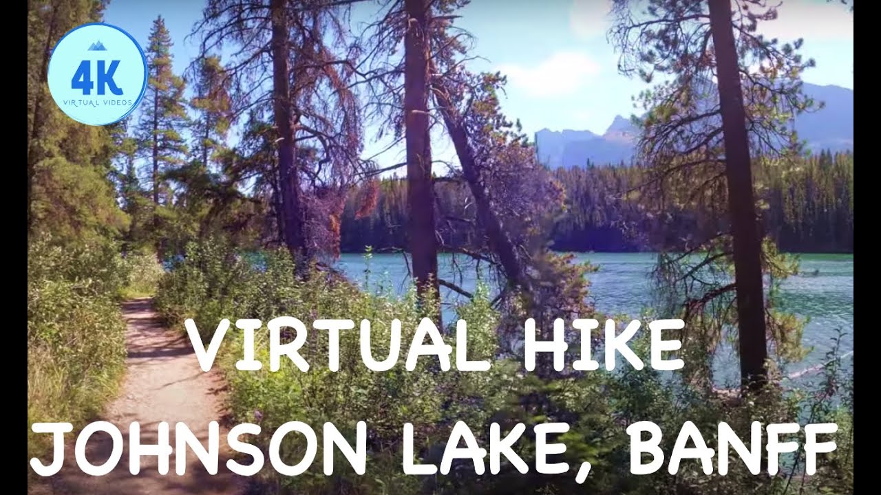 BANFF - Virtual Hike around Johnson Lake VIDEO - 4K