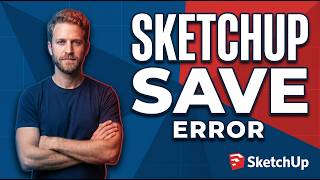 SketchUp Save Error [Quick Fix Guide]